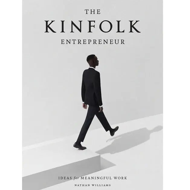 The Kinfolk Entrepreneur Kinfolk